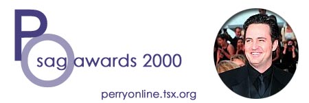 :: Perry Online ::  Screen Actors Guild Awards 2000  ::